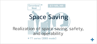 Realization of space saving, safety, and operability