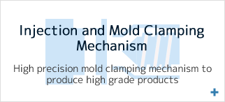 Injection and Mold Clamping Mechanism