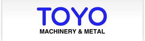 TOYO MACHINERY & METAL CO.,LTD.